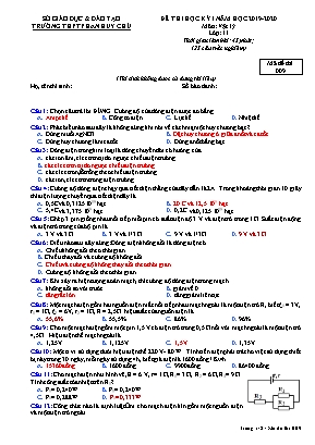 Đề thi học kỳ I môn Vật lý Lớp 11 - Mã đề 009 - Năm học 2019-2020 - Trường THPT Phan Huy Chú (Có đáp án)